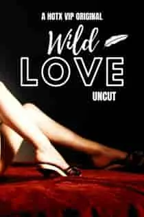 Movie Poster: Wild Love Uncut