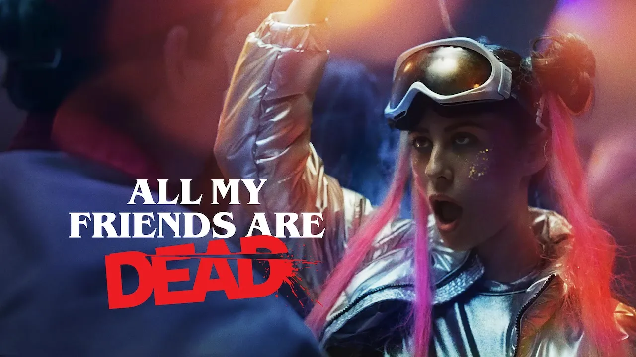 Movie Poster: All My Friends Are Dead