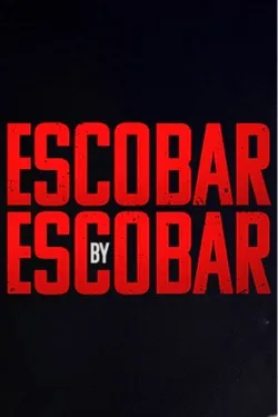 TV series poster: Escobar by Escobar