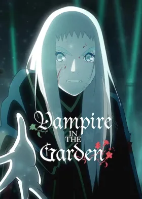 Vampire in the Garden - Web Serie complete free on Castle