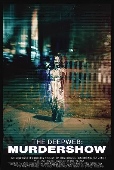 Movie Poster: The Deep Web: Murdershow