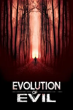 Evolution of Evil - Movie free on Castle