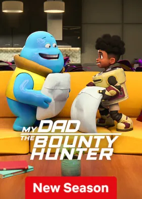 My Dad the Bounty Hunter - Web Serie complete free on Castle