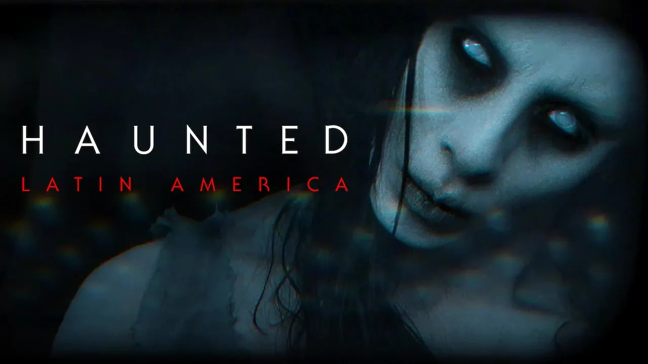 Movie Poster: Haunted: Latin America