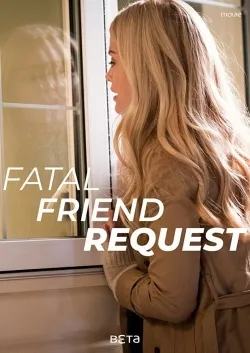 Fatal Friend Request - Movie free on Castle