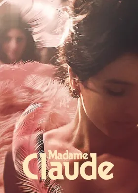 Madame Claude - Movie free on Castle