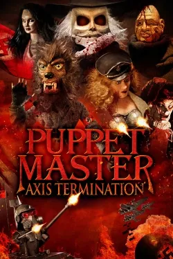 Puppet Master: Axis Termination - Movie free on Castle