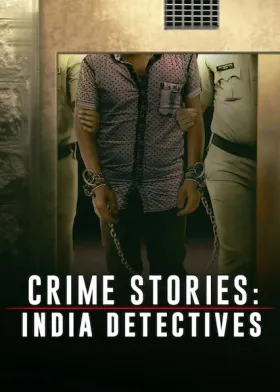 Crime Stories: India Detectives - Web Serie complete free on Castle