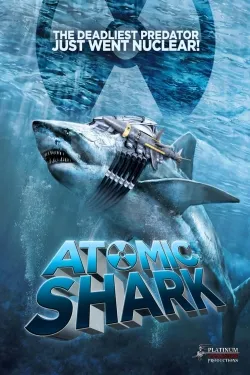 Atomic Shark - Movie free on Castle