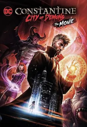 Constantine: City of Demons - The Movie - Movie free on Castle