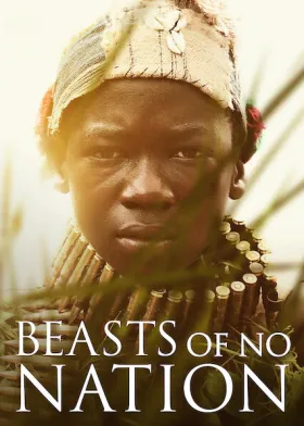 Beasts of No Nation - Movie free on Castle