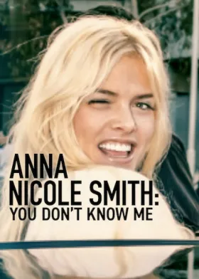Anna Nicole Smith: You Don't Know Me - Movie free on Castle