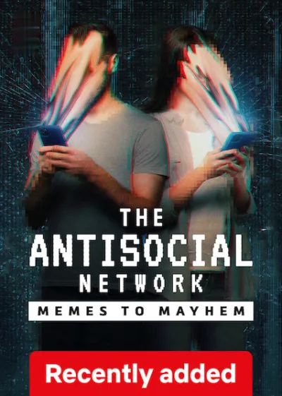 The Antisocial Network: Memes to Mayhem