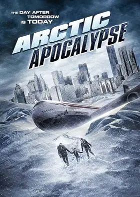 Arctic Apocalypse - Movie free on Castle