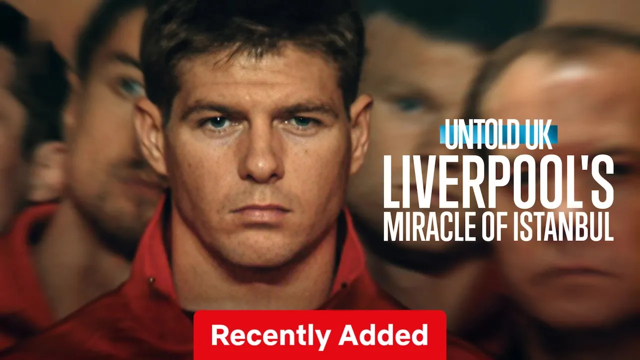 Movie Poster: Untold UK: Liverpool's Miracle of Istanbul