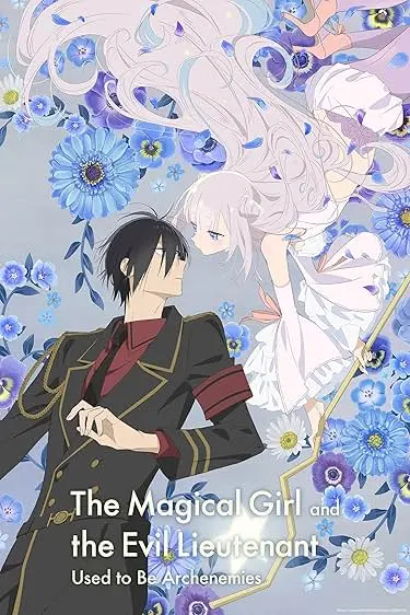 Movie Poster: The Magical Girl and the Evil Lieutenant Used to Be Archenemies Season 1