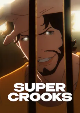 Super Crooks - Web Serie complete free on Castle