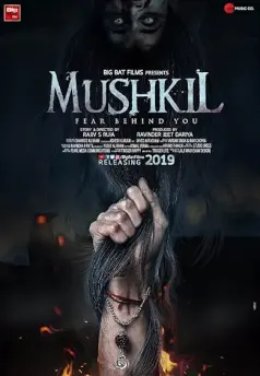 Mushkil: Fear Behind You