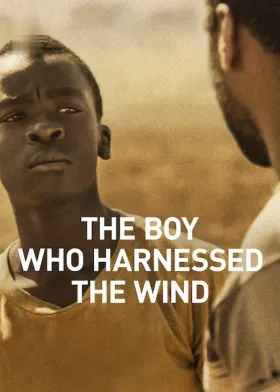 The Boy Who Harnessed the Wind - Movie free on Castle