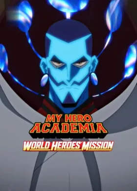 My Hero Academia: World Heroes' Mission - Movie free on Castle