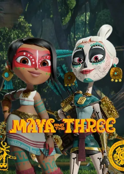 TV series poster: Maya and the Three