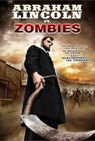 Abraham Lincoln vs. Zombies - Movie free on Castle