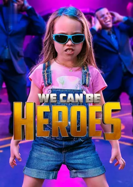 We Can Be Heroes