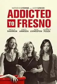 Addicted to Fresno - Movie free on Castle