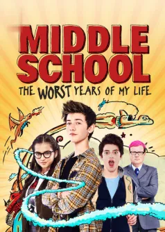 Middle School: The Worst Years of My Life