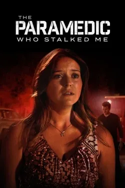 The Paramedic Who Stalked Me - Movie free on Castle