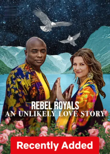 Rebel Royals: An Unlikely Love Story