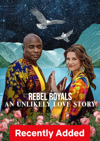 Movie Poster: Rebel Royals: An Unlikely Love Story