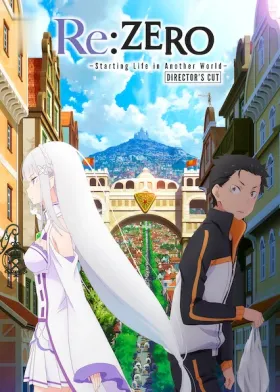 Re:ZERO -Starting Life in Another World- Director's Cut - Web Serie complete free on Castle