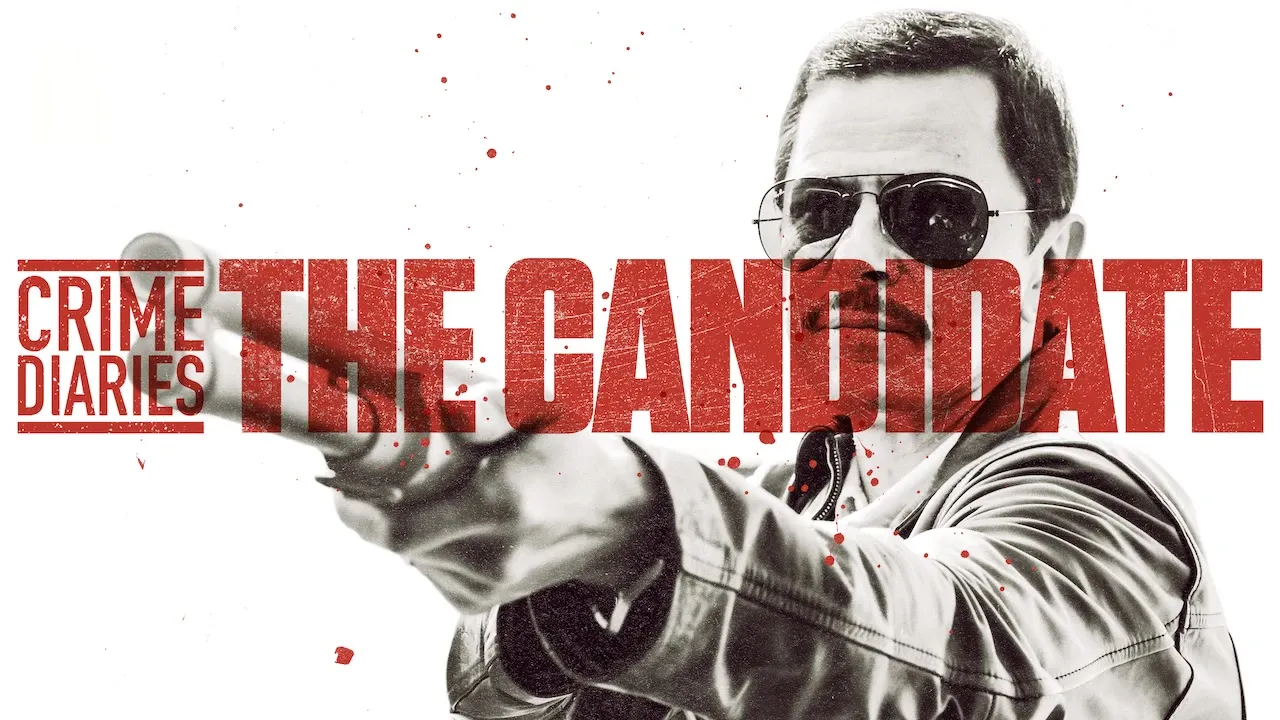 Crime Diaries: The Candidate