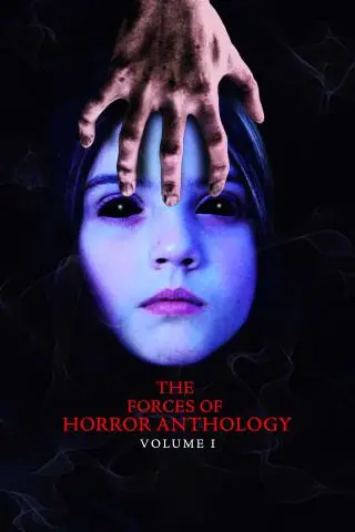 Movie Poster: The Forces Of Horror Anthology: Volume I