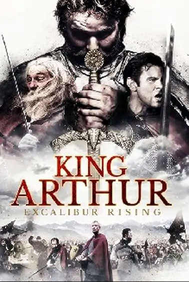 Movie Poster: King Arthur: Excalibur Rising