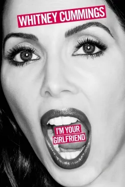 Movie Poster: Whitney Cummings: I'm Your Girlfriend