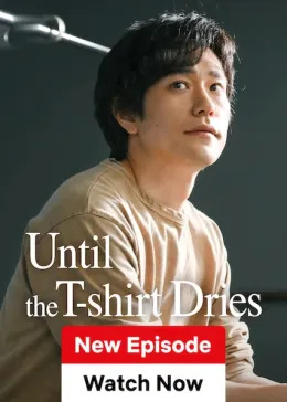 Until the T-shirt Dries