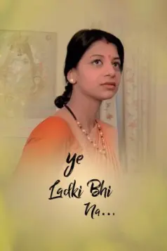 Yeh Ladki Bhi Na