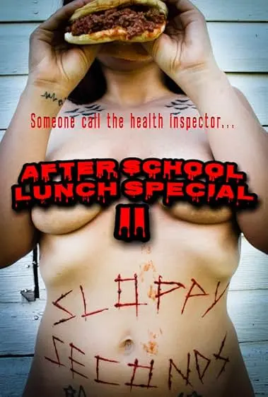 Movie Poster: After School Lunch Special 2: Sloppy Seconds