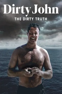 Movie Poster: Dirty John, The Dirty Truth