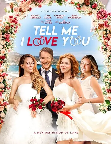 Movie Poster: Tell Me I Love You