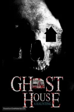 Movie Poster: Ghost House: A Haunting
