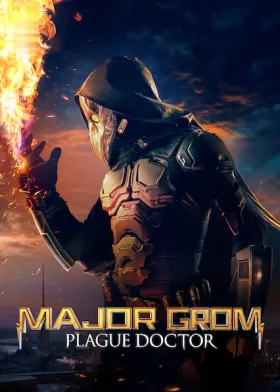 Major Grom: Plague Doctor - Movie free on Castle
