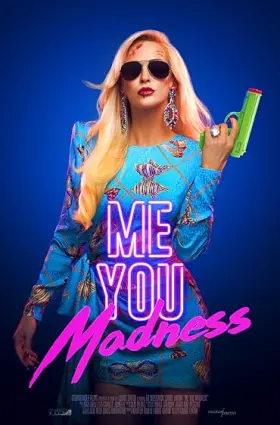 Me You Madness - Movie free on Castle