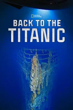 Back To The Titanic - Movie free on Castle