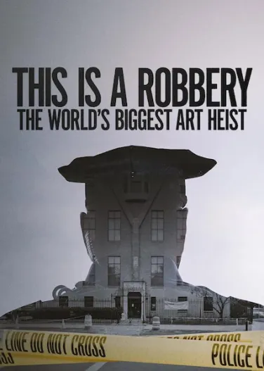This Is a Robbery: The World's Biggest Art Heist