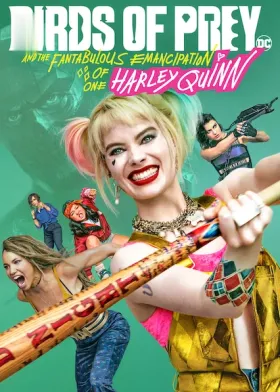 Birds of Prey (And the Fantabulous Emancipation of One Harley Quinn) - Movie free on Castle