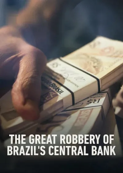 The Great Robbery of Brazil's Central Bank