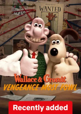 Wallace & Gromit: Vengeance Most Fowl - Movie free on Castle